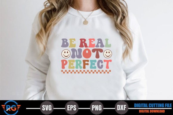 Be Real Not Perfect – Retro Positive