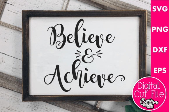 Believe and Achieve Graphics for Crafts