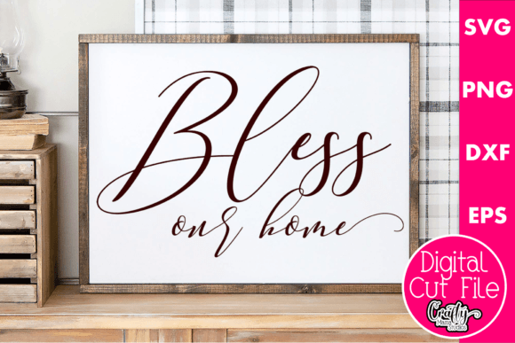 Bless Our Home Sign: Graphics for Crafts & Content Publishing