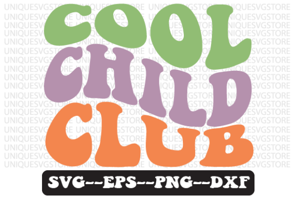 Cool Child Club Quote Retro SVG Design