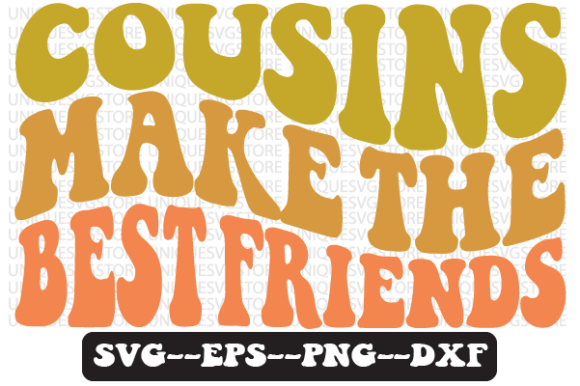 Cousins Make the Best Friends Retro SVG Graphics