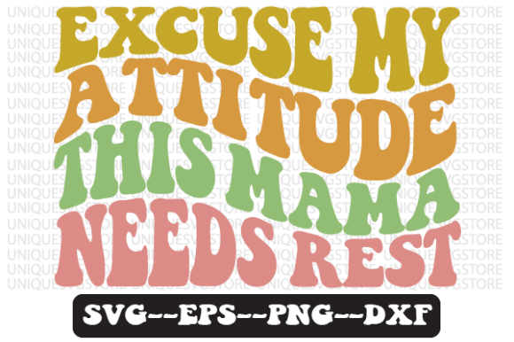 Excuse My Attitude SVG: Graphics for Real Crafts