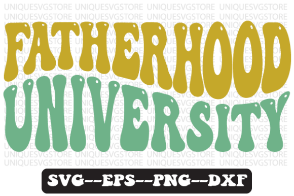 Fatherhood University Retro SVG Graphics for Crafts