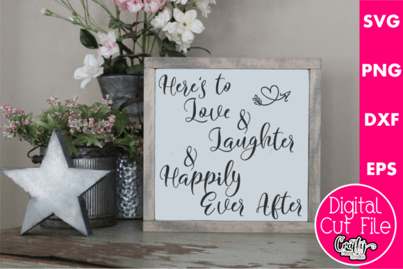 Here’s to Love & Laughter Graphics for Crafts