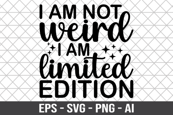 I Am Not Weird SVG: Graphics for Crafts & Creative Brands