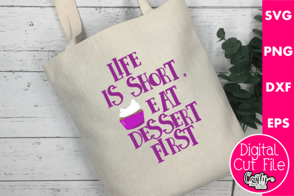 Life Is Short SVG: Eat Dessert First