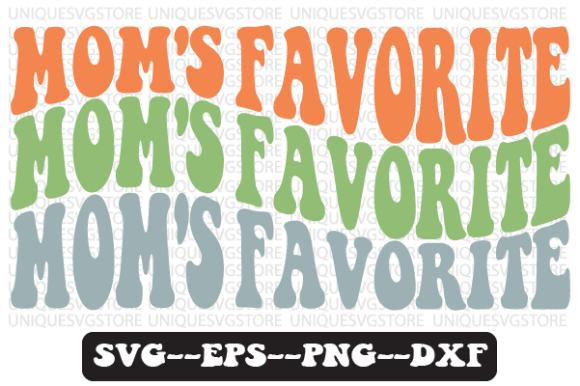 Mom’s Favoriten Quote Retro SVG Design: Graphics for Crafts & Local Branding