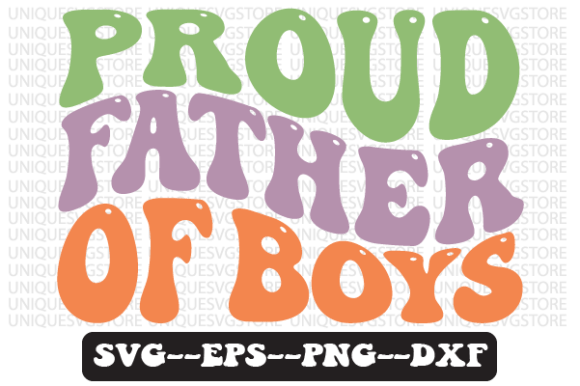 Proud Father of Boys Retro SVG Graphics for Crafts