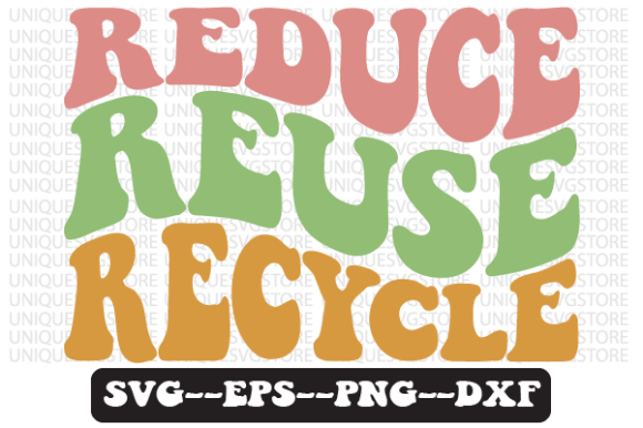 Reduce Reuse Recycle Retro SVG Graphics for Crafts