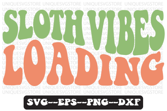 Sloth Vibes Loading Retro SVG Graphics for Crafts