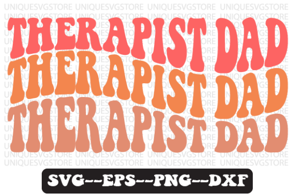 Therapist Dad Quote Retro SVG Design for Crafts & Graphics