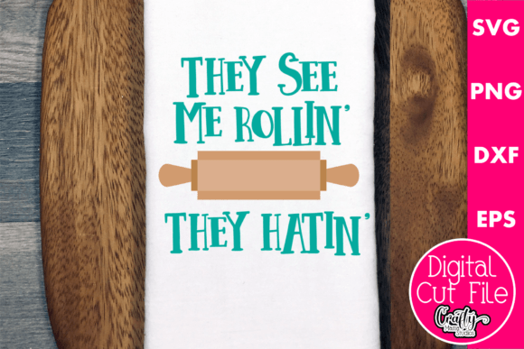 They See Me Rollin They Hatin Graphics for Crafts