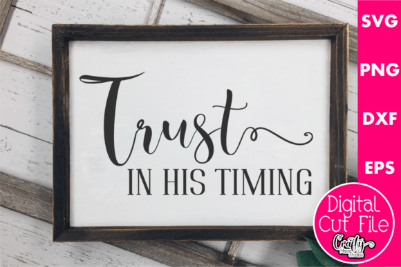 Trust in His Timing Graphics for Crafts